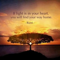 Rumi Uitspraak If Light is in your heart, you find your way home